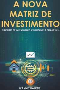 A Nova Matriz de Investimento