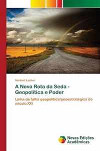 A Nova Rota da Seda - Geopolitica e Poder