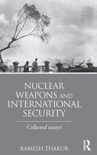 Nuclear Weapons and International Security