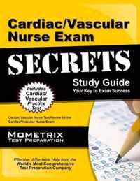 Cardiac/Vascular Nurse Exam Secrets