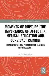 Moments of Rupture: The Importance of Affect in Medical Education and Surgical  Training