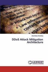 DDoS Attack Mitigation Architecture