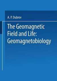 The Geomagnetic Field and Life