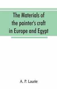 The materials of the painter's craft in Europe and Egypt