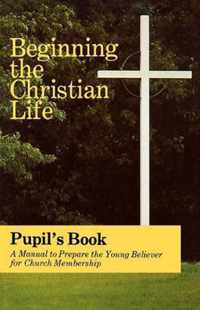 Beginning the Christian Life