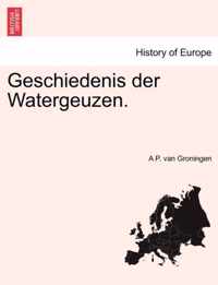 Geschiedenis der Watergeuzen.