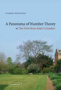 A Panorama of Number Theory or The View from Baker's Garden