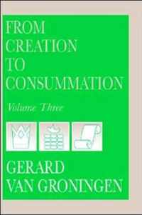 From Creation to Consummation, Volume III