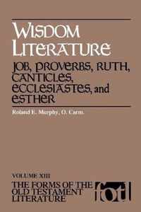 Wisdom Literature: Job, Proverbs, Ruth, Canticles, Ecclesiates and Esther