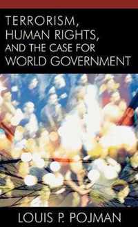 Terrorism, Human Rights, and the Case for World Government