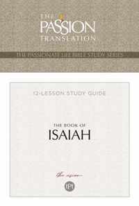 The Passionate Life Bible Series: The Book of Isaiah