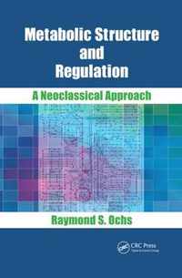 Metabolic Structure and Regulation