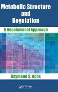 Metabolic Structure and Regulation