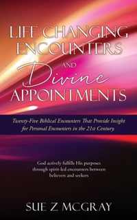 Life Changing Encounters and Divine Appointments