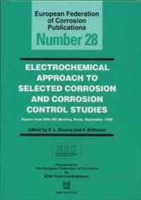 Electrochemical Approach to Selected Corrosion and Corrosion Control Studies (EFC 28)