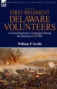 History of the First Regiment, Delaware Volunteers