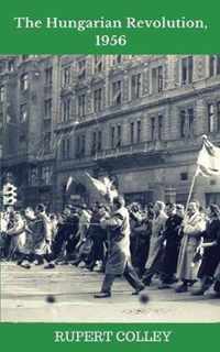 The Hungarian Revolution, 1956