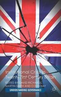 Institutional Crisis in 21st Century Britain