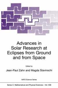 Advances in Solar Research at Eclipses from Ground and from Space