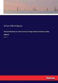 Personal Narrative of a Year's Journey Through Central and Eastern Arabia, 1862-63