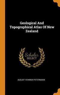 Geological and Topographical Atlas of New Zealand