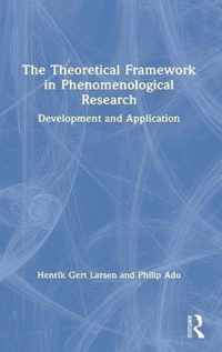 The Theoretical Framework in Phenomenological Research