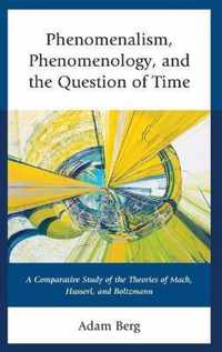 Phenomenalism, Phenomenology, and the Question of Time