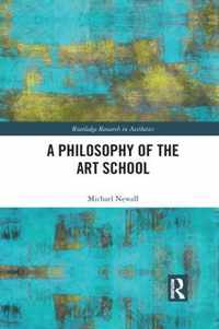 A Philosophy of the Art School