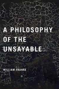 A Philosophy of the Unsayable