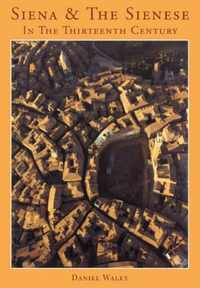 Siena and the Sienese in the Thirteenth Century