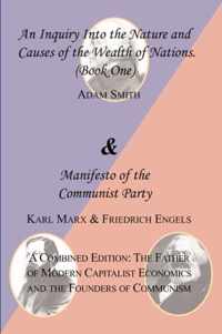 The Wealth of Nations (Book One) and the Manifesto of the Communist Party. a Combined Edition