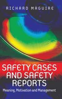 Safety Cases and Safety Reports