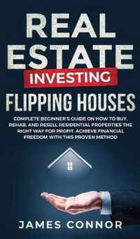 Real Estate Investing - Flipping Houses