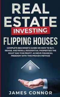 Real Estate Investing - Flipping Houses