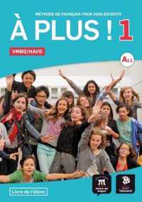 À plus ! 1 - À plus ! 1 - Livre de l'élève Vmbo/Havo Vmbo/Havo Livre de lélève