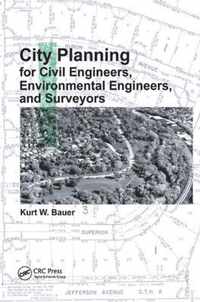 City Planning for Civil Engineers, Environmental Engineers, and Surveyors