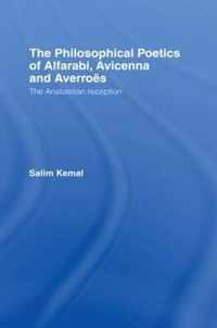 The Philosophical Poetics of Alfarabi, Avicenna and Averroes