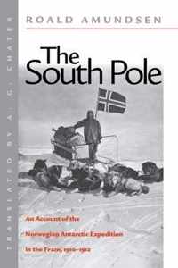 The South Pole: An Account of the Norwegian Antarctic Expedition in the Fram, 1910-1912