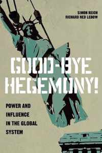 Good-Bye Hegemony!