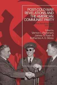 Post-Cold War Revelations and the American Communist Party