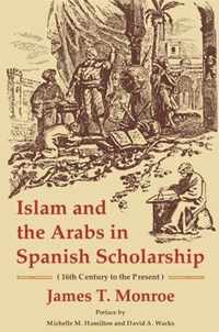 Islam and the Arabs in Spanish Scholarship (16th Century to the Present): Second Edition