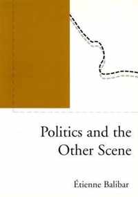 Politics and the Other Scene