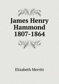 James Henry Hammond 1807-1864