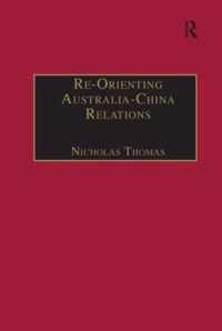 Re-Orienting Australia-China Relations