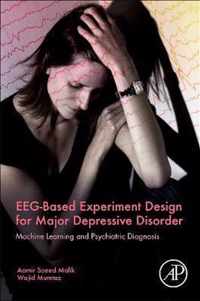 EEG-Based Experiment Design for Major Depressive Disorder