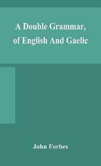 A double grammar, of English and Gaelic