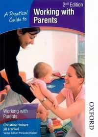 A Practical Guide to Working with Parents