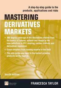 Mastering Derivatives Markets