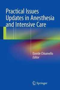 Practical Issues Updates in Anesthesia and Intensive Care