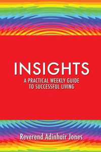 Insights A practical weekly guide to successful living